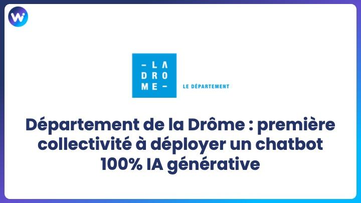 Département de la Drôme : première collectivité à déployer un chatbot 100% IA générative