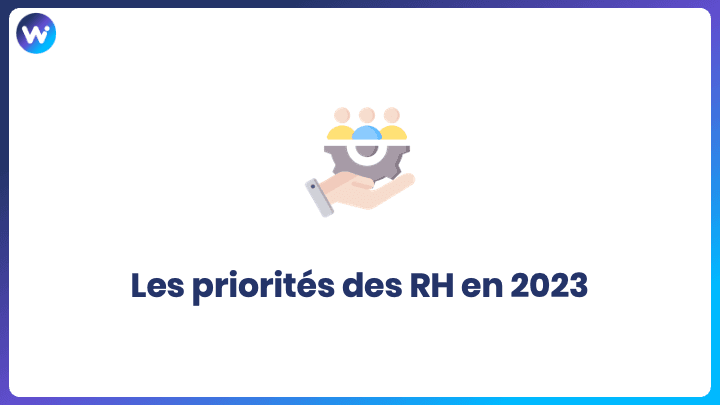 Les priorités des RH en 2023