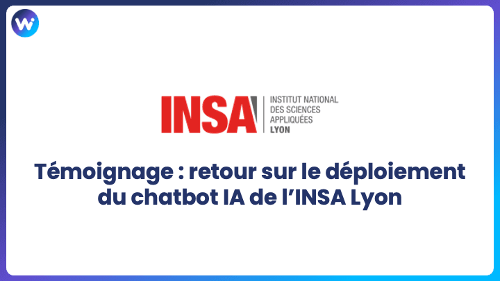 Témoignage : retour sur le déploiement du chatbot IA de l’INSA Lyon